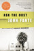 Ask the Dust by John Fante