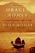 Oracle Bones: A Journey Through Time in China by Peter Hessler