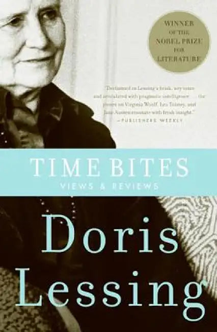 Time Bites: Views and Reviews by Doris May Lessing