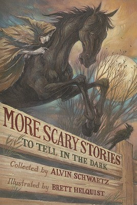 More Scary Stories to Tell in the Dark by Alvin Schwartz