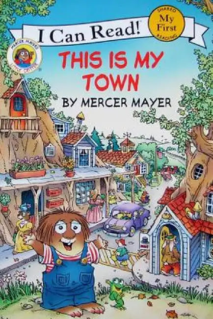 Little Critter: This Is My Town by Mercer Mayer