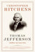 Thomas Jefferson: Author of America by Christopher Hitchens