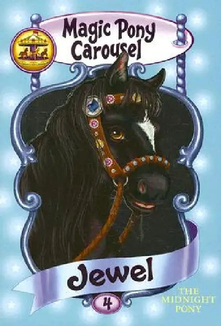 Magic Pony Carousel #4: Jewel the Midnight Pony by Poppy Shire