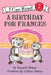 A Birthday for Frances by Russell Hoban