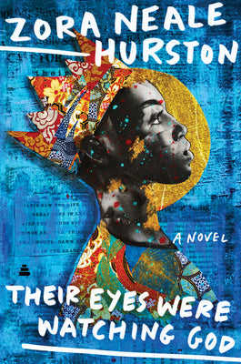 Their Eyes Were Watching God by Zora Neale Hurston