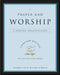 Prayer and Worship: A Spiritual Formation Guide by Renovare