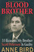 Blood Brother: 33 Reasons My Brother Scott Peterson Is Guilty by Anne Bird
