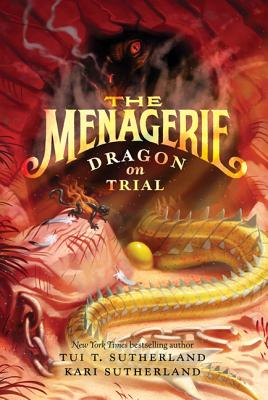 The Menagerie #2: Dragon on Trial by Tui T. Sutherland