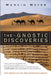 The Gnostic Discoveries: The Impact of the Nag Hammadi Library by Marvin W. Meyer