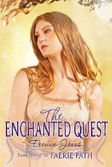 Faerie Path #5: The Enchanted Quest by Frewin Jones