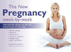 The New Pregnancy Week-By-Week: Understand the Changes and Chart the Progress of You and Your Baby by Jane MacDougall