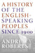 A History of the English-Speaking Peoples Since 1900 by Andrew Roberts