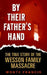 By Their Father's Hand by Monte Francis