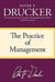 The Practice of Management by Peter F. Drucker