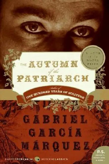 The Autumn of the Patriarch by Gabriel Garcia Marquez