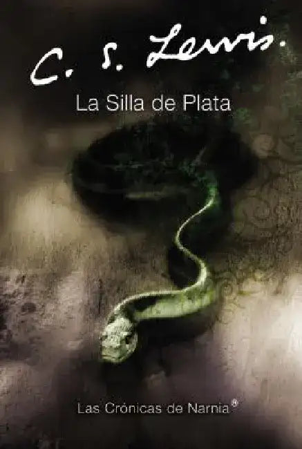 La Silla de Plata: The Silver Chair (Spanish Edition) by C. S. Lewis