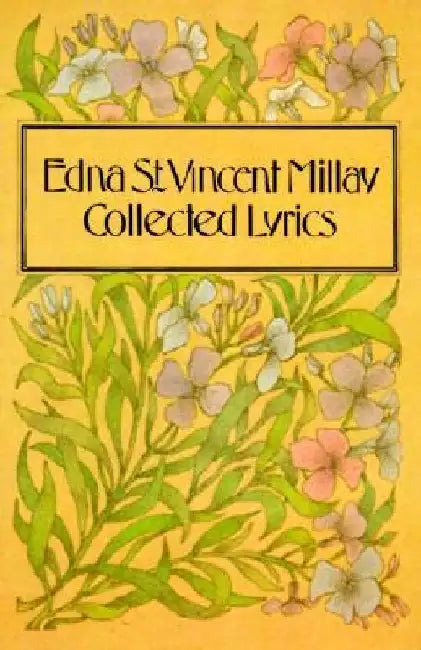 Collected Lyrics of Edna St. Vincent Millay by Edna St Vincent Millay