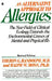 An Alternative Approach to Allergies: The New Field of Clinical Ecology Unravels the Environmental Causes of by Theron G. Randolph