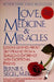 Love, Medicine and Miracles: Lessons Learned about Self-Healing from a Surgeon's Experience with Exceptional Patients by Bernie S. Siegel