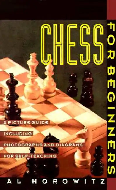 Chess for Beginners: Picture Guide, a by Al Horowitz