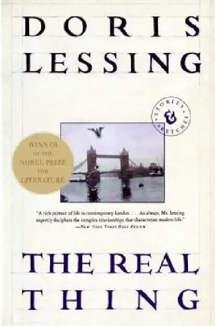 The Real Thing: Stories and Sketches by Doris Lessing