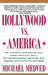Hollywood vs. America by Michael Medved