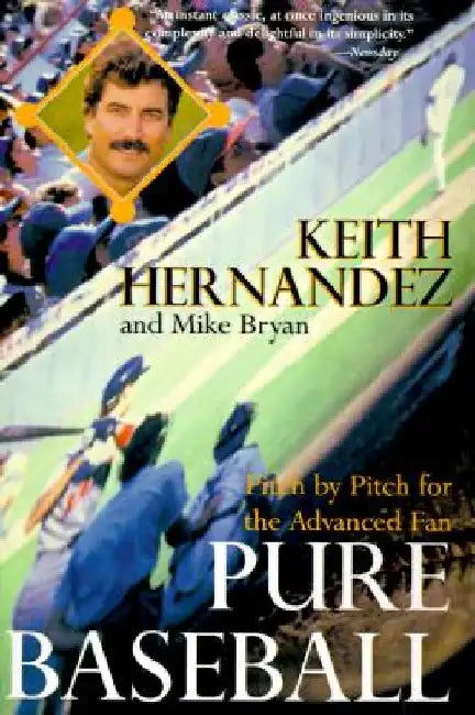 Pure Baseball by Keith Hernandez