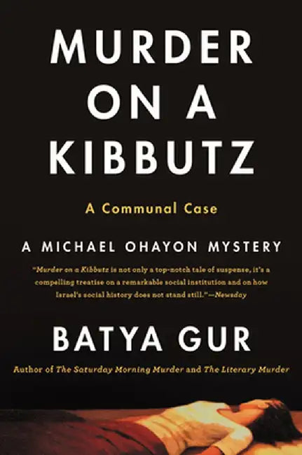 Murder on a Kibbutz: Communal Case, a by Batya Gur