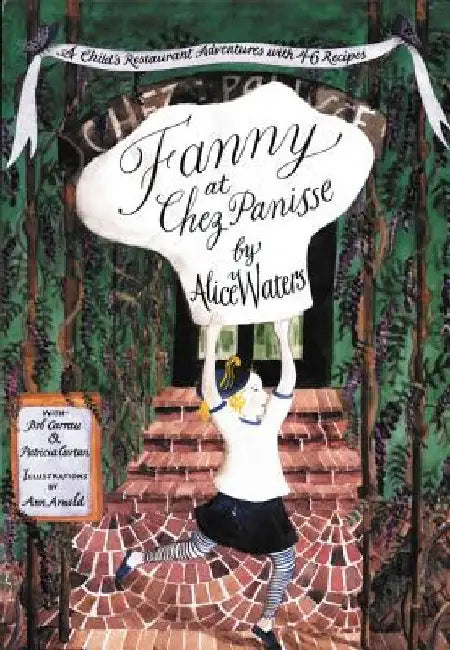 Fanny at Chez Panisse by Alice L. Waters