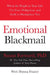Emotional Blackmail: When the People in Your Life Use Fear, Obligation, and Guilt to Manipulate You by Susan Forward