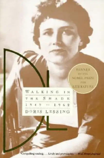 Walking in the Shade: Volume Two of My Autobiography--1949-1962 by Doris Lessing