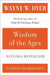 Wisdom of the Ages: A Modern Master Brings Eternal Truths Into Everyday Life by Wayne W. Dyer