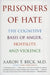 Prisoners of Hate: The Cognitive Basis of Anger, Hostility, and Violence by Aaron T., M. D. Beck