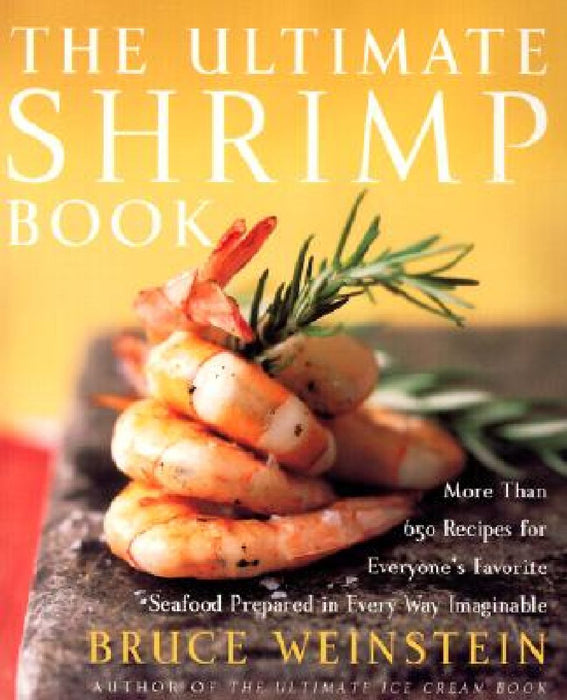 The Ultimate Shrimp Book by Bruce Weinstein