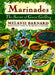 Marinades: Secrets of Great Grilling, the by Melanie Barnard