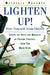 Lighten Up!: Free Yourself from Clutter by Michelle Passoff