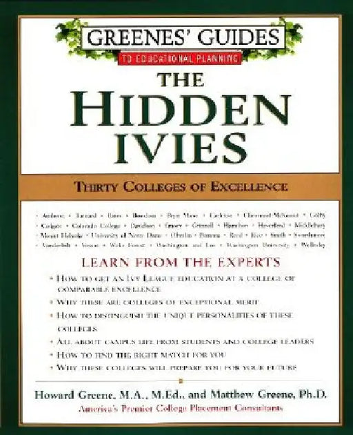 Greenes' Guides to Educational Planning: The Hidden Ivies: Thirty Colleges of Excellence by Howard Greene