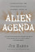 Alien Agenda: Investigating the Extraterrestrial Presence Among Us by Jim Marrs