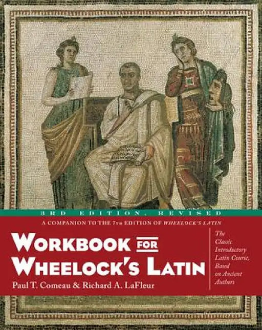 Workbook for Wheelock's Latin, 3rd Edition, Revised by Paul T. Comeau