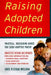 Raising Adopted Children, Revised Edition: Practical Reassuring Advice for Every Adoptive Parent by Lois Ruskai Melina