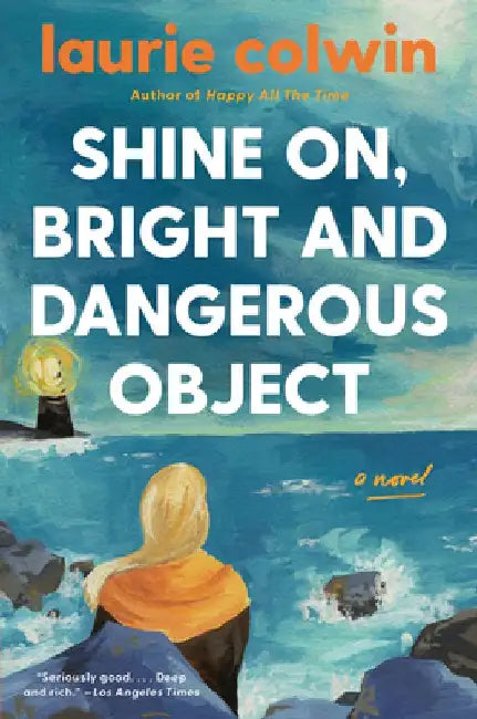Shine On, Bright and Dangerous Object by Laurie Colwin