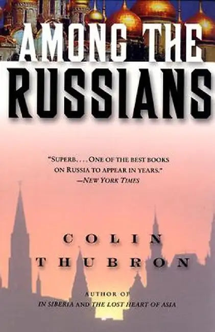 Among the Russians by Colin Thubron