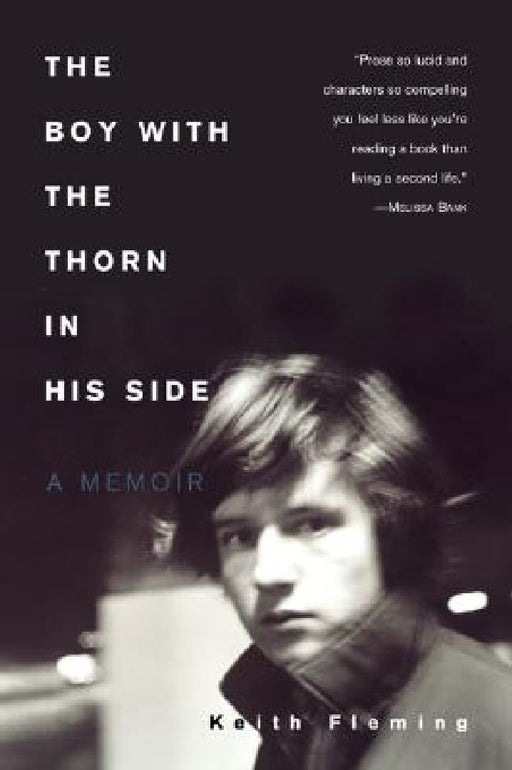 The Boy with the Thorn in His Side: A Memoir by Keith Fleming