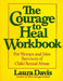 The Courage to Heal Workbook: For Women and Men Survivors of Child Sexual Abuse by Laura Davis