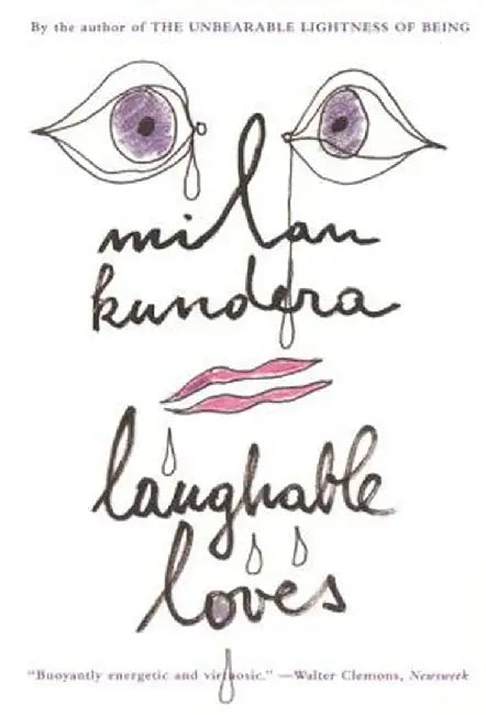 Laughable Loves by Milan Kundera