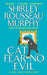 Cat Fear No Evil by Shirley Rousseau Murphy