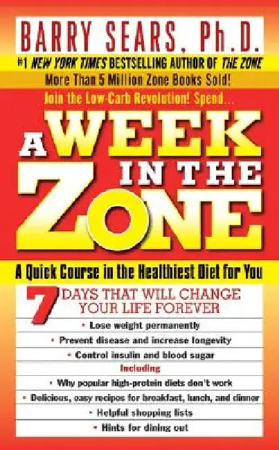 A Week in the Zone by Barry Sears