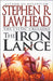 The Iron Lance by Stephen R. Lawhead