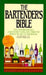 The Bartender's Bible: 1001 Mixed Drinks and Everything You Need to Know to Set Up Your Bar by Gary Regan