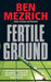 Fertile Ground by Ben Mezrich